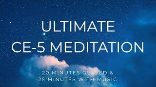 Ultimate CE5 Meditation for Group Contact - 20 Minutes Guided + 25 Minutes w Music