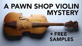 The mystery of a pawn shop violin + FREE Sample Library