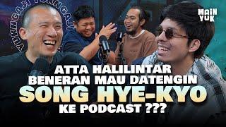 Atta Halilintar  Kayaknya Seru Kalau Ustadz Podcast Bareng Song Hye-Kyo