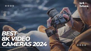 Best 8K Video Cameras 2024 ️ Top 5 Best Cameras In 2024