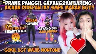 PRANK GOKIL BIKIN EMOSI & CEMBURU IKY BARENG AICHAN AICHAN MANGGIL GUA SAYANG