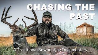 Traditional Bowhunting Documentary  CHASING THE PAST  Episode One