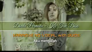 Dinda Permata - Ku Tak Bisa KARAOKE NO VOCAL with GUIDE