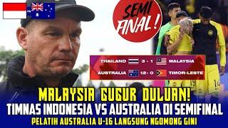 MALAYSIA GUGUR KOMENTAR TAK TERDUGA PELATIH AUSTRALIA U16 JELANG LAWAN INDONESIA DI SEMIFINAL