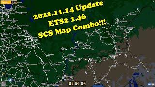 2022.11.14 Updated ETS2 1 46 SCS Map Combo  with ROEX RusMap SRmap VolgaMap SibirMap2 TGS AZGE
