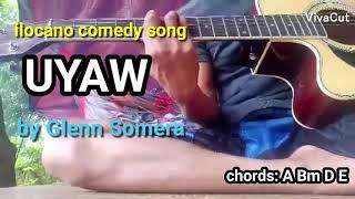 UYAW ilocano comedy song  with chords by glenn somera