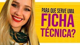 Dicas de como fazer uma Ficha Técnica de forma fácil