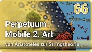 Perpetuum Mobile 2. Art • Maxwellscher Dämon • Aristoteles zur Stringtheorie 66  Josef M. Gaßner