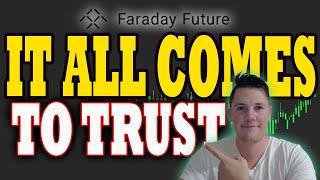  It ALL Comes Down to Trust w Faraday  My Thoughts on Faraday 