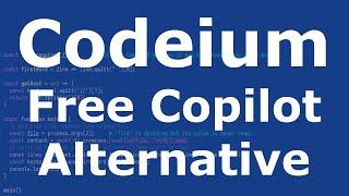 Codeium Free Copilot Alternative