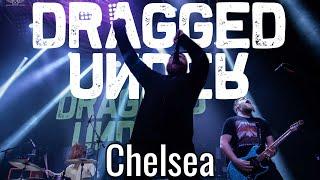 Dragged Under - Chelsea Official Music Video