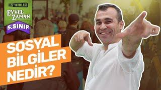 Sosyal Bilgiler Nedir? 5. Sınıf Sosyal Bilgiler 1. Ünite Konu Anlatımı