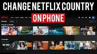 How To Change Country on Netflix Android 3 Simple Steps