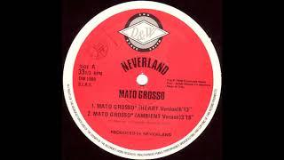 Neverland - Mato Grosso Heart Version 1990