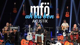 MFÖ - Ah Bu Ben Akustik