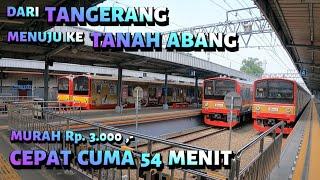 ‼️Trip  Tangerang - Tanah Abang‼️Cepat Aman  Nyaman  Murah • KRL Jabodetabek