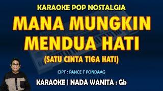 KARAOKE Mana mungkin mendua hati Satu cinta tiga hati nada wanita Gb - Pance & Deddy Dores