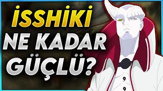 İSSHİKİ DÜŞÜNDÜĞÜNÜZDEN DAHA GÜÇLÜ  BORUTO TEORİ