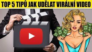 TOP 5 tipů jak udělat VIRÁLNÍ VIDEO