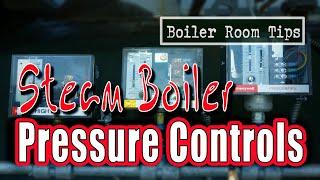 Identifying Boiler Pressure Controls - Boiler Room Tips