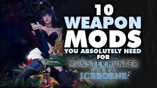 You Should Be Using This Weapon Mods - Monster Hunter World Iceborne