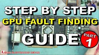 Graphic Card Step By Step Fault Finding Guide. How to Diagnose a Faulty GPU Using Basic Equipment