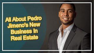 The Family Chantel All About Pedro Jimenos New Business In Real Estate