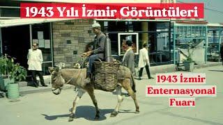 İlk Kez Göreceğiniz İzmir Görüntüleri  1943 Yılı İzmir Enternasyonal Fuarı