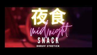 2. Midnight Snack - Dhruv Sthetick  Silver Dust