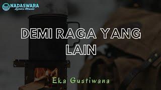 Eka Gustiwana ft. Yessiel Trivena - Demi Raga Yang Lain Lyrics