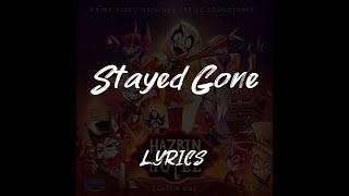 Stayed Gone LYRICS