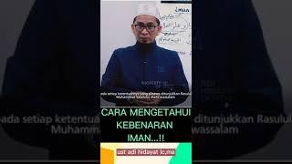 CARA MENGETAHUI KEBENARAN IMAN  UST ADI HIDAYAT LCMA.. #shorts