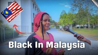 Whats like being Black in Malaysia?