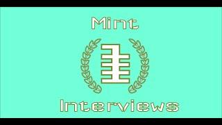 Mint Interviews - Episode 4