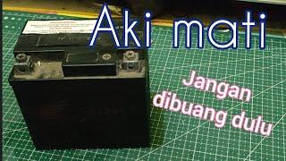 TIPS CARA MEMPERBAIKI AKI KERING MATI TOTAL aki motor mati