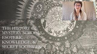 The History of Mystery Schools Esoteric Knowledge & Secret Societies