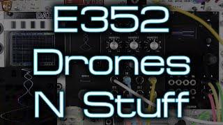 Synthesis Technology -  E352 Drones N Stuff