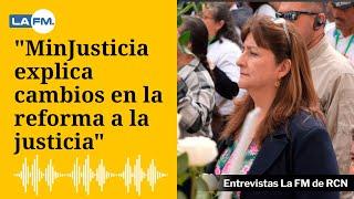 MinJusticia explica los cambios que tendrá la reforma a la justicia presentada por el Gobierno