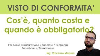 Che cos’è il visto di conformità? Quando è obbligatorio? Quanto costa? Bonus casa eco e superbonus