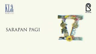 KLa Project - Sarapan Pagi  Official Lyric Video