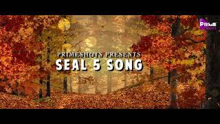 Seal 5 Song Teaser  PrimeShots  Coming Soon