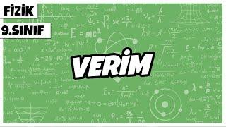 9. Sınıf Fizik - Verim  2022