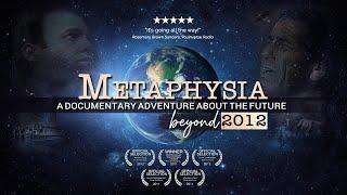 Metaphysia  Spiritual Awakening Documentary  Prophecy and Our New World Future  Award Winning