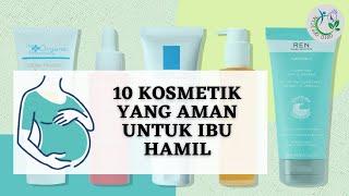 Kosmetik Ibu Hamil Inilah 10 Kosmetik Yang Aman Untuk Ibu Hamil