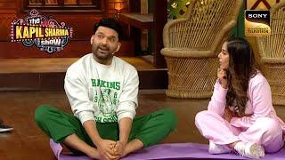 किसके लिए Kapil बन गया Yoga Instructor?  The Kapil Sharma Show Season 2  Full Episode