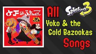 All Yoko & the Gold Bazookas Songs