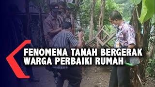 Fenomena Tanah Gerak warga Perbaiki Rumah