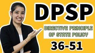 Directive Principles Of State Policy  DPSP  Article 36-51  Indian Constitution