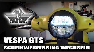 Scheinwerferzierring Vespa GTS 125300 MY23.Montage inkl. Scheinwerferwechsel. SIP Scheinwerferring