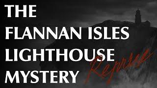 The Flannan Isles Lighthouse Mystery  Reprise